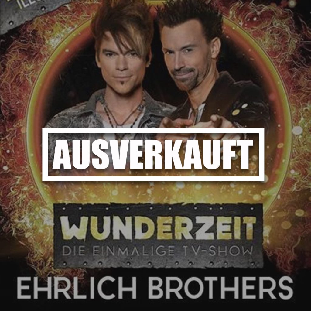 Ehrlich Brothers - Wunderzeit - Vorpremiere (01.09.23-02.09.23, Oberhausen)