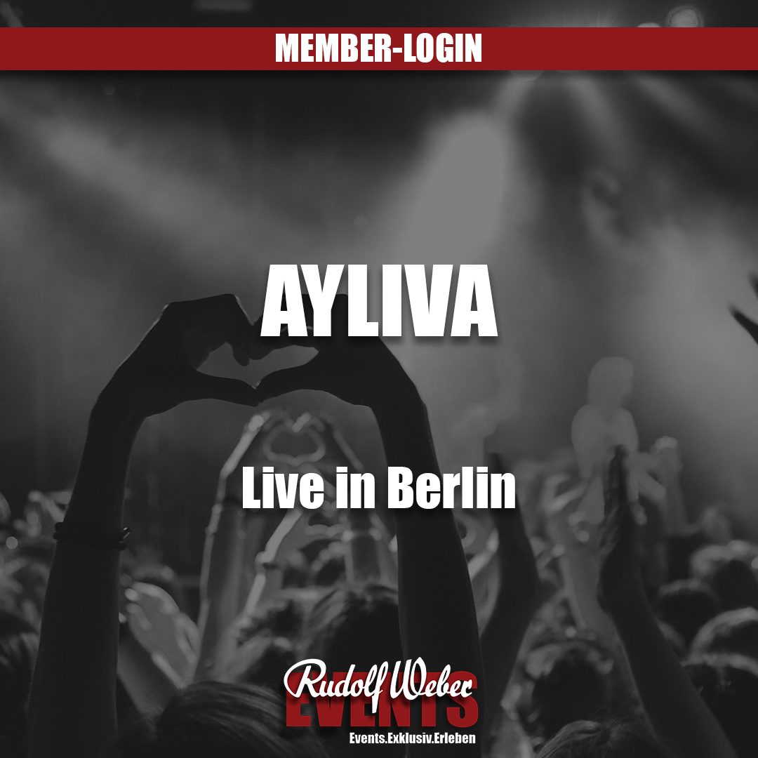Ayliva: Tickets für das Konzert in Berlin sichern Sie sich hier
