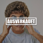 Atze Schröder - ausverkauft.
