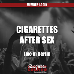 Cigarettes after Sex in Berlin: Tickets finden Sie in unserem Shop.