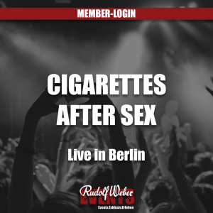 Cigarettes after Sex in Berlin: Tickets finden Sie in unserem Shop.