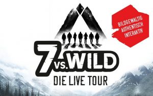 7 vs. wild: Tickets für die Live Tour sichern Sie sich in unserem Shop.
