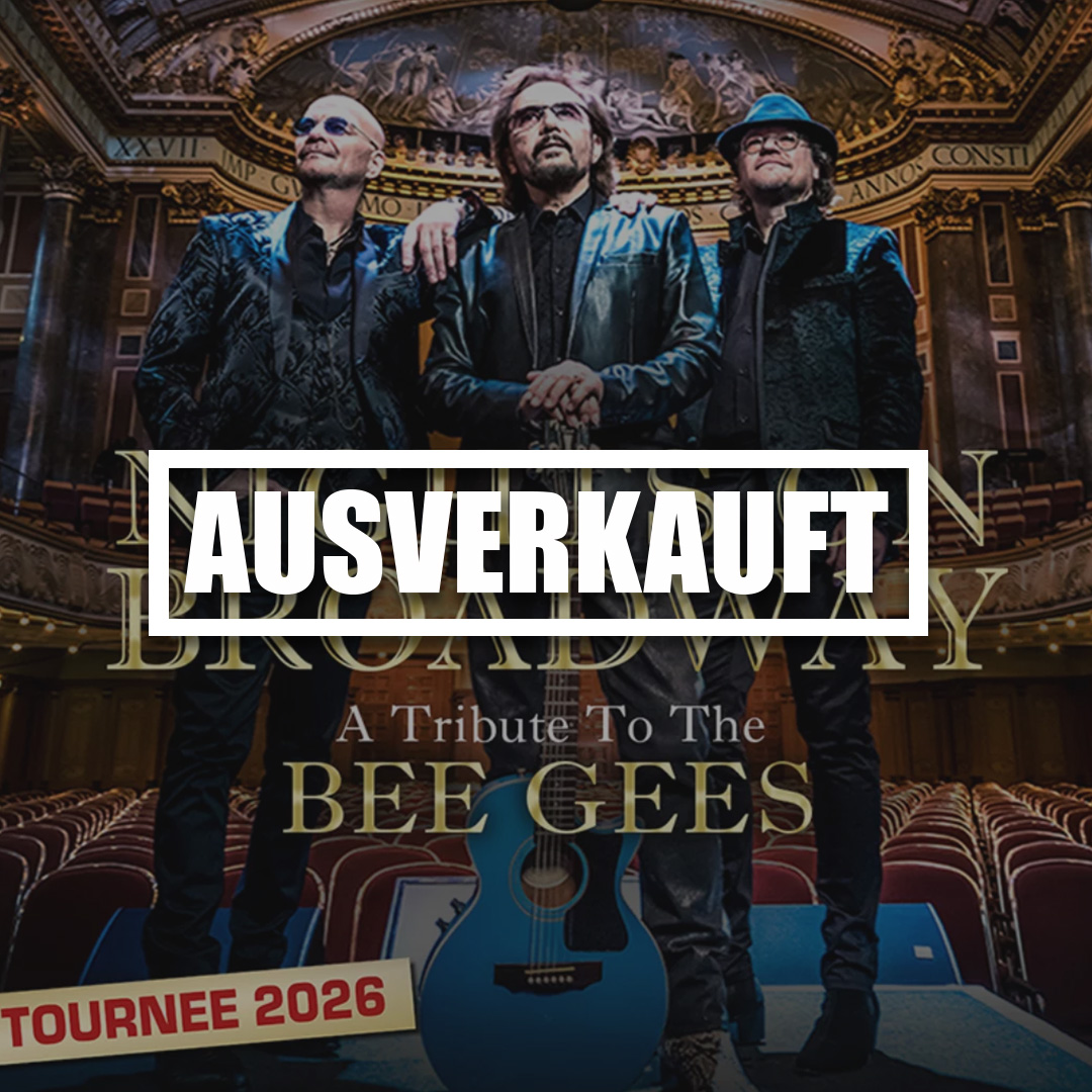Nights on Broadway I A Tribute to the Bee Gees (16.10.26, Oberhausen)