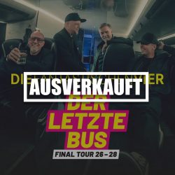 Die Fantastischen Vier – Der Letzte Bus – Final Tour (09.01.27, Oberhausen)