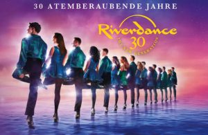 Riverdance: Tickets für die 30-jährige Jubiläumstournee hier sichern.