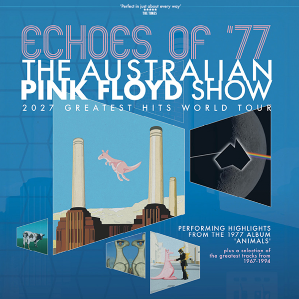 The Australian Pink Floyd Show - 2027 Greatest Hits World Tour (20.03.27, Oberhausen)