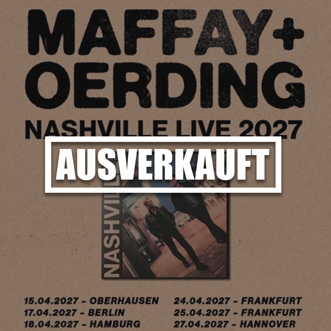 Maffay & Oerding - Nashville Live 2027 (15.04.27, Oberhausen)