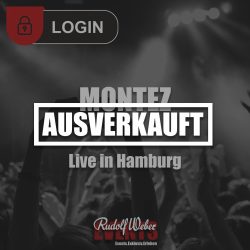 Montez in Hamburg: Ausverkauft.